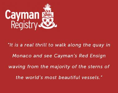 "It is a real thrill to walk along the quay in Monaco and see Cayman’s Red Ensign waving from the majority of the sterns of the world’s most beautiful vessels."